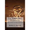 La Torre del Elefante: "The Tower of the Elefant"