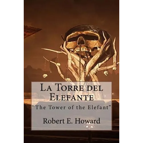 La Torre del Elefante: "The Tower of the Elefant"