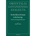 On the Skirts of Canaan in the Iron Age: Historical and Topographical Researches