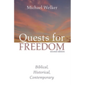 Quests for Freedom, Second Edition: Biblical, Historical, Contemporary
