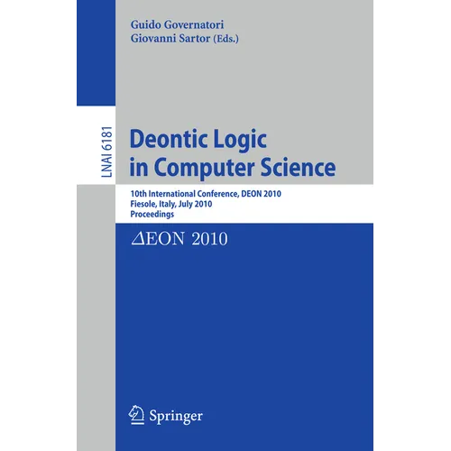 Deontic Logic in Computer Science: 10th International Conference, Deon 2010, Fiesole, Italy, July 7-9, 2010. Proceedings