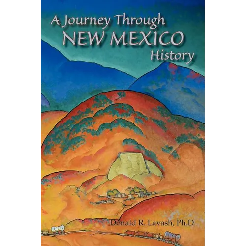 A Journey Through New Mexico History (Hardcover)