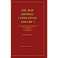 The War Journal (1999-2010) Volume I: The Visions Dreams And Prophecies From Almighty God Concerning War IN America