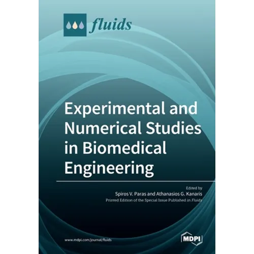 Experimental and Numerical Studies in Biomedical Engineering
