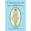 A Balanced Life: with Source Connection Therapy