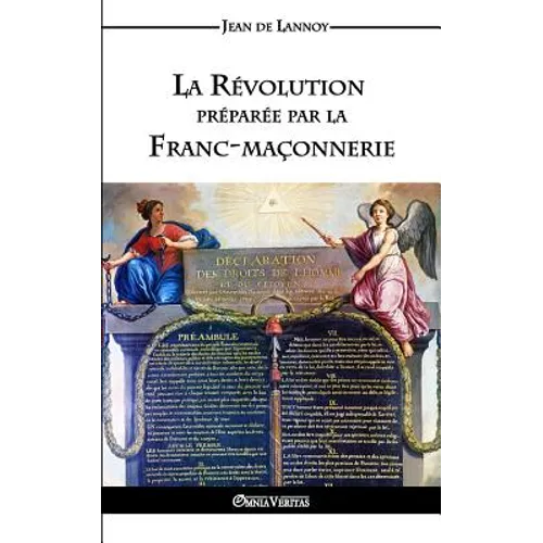 La Révolution préparée par la Franc-maçonnerie