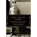 They Call Me George: The Untold Story of the Black Train Porters