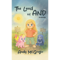 The Land of And: A Young Adult Adventure - Book 1