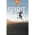 Spirit Walk (Special Edition): The Extraordinary Power of Acts for Ordinary People