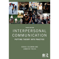 Interpersonal Communication: Putting Theory into Practice