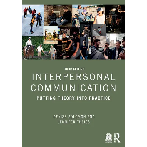 Interpersonal Communication: Putting Theory into Practice