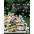 Eatertainment: Recipes and Ideas for Effortless Entertaining