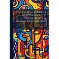 The Rights and Duties of Citizens of the United States; a Manual of Citizenship