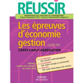 Réussir les épreuves d'économie gestion
