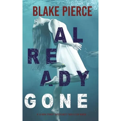 Already Gone (A Laura Frost FBI Suspense Thriller-Book 1)