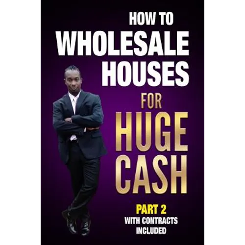 How to Wholesale Houses for Huge Cash Part 2 with Contracts Included: Realestate 101