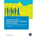 Asia Small and Medium-Sized Enterprise Monitor 2022: Volume I-Country and Regional Reviews