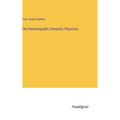 The Homoeopathic Domestic Physician