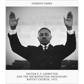 Gordon Parks: Pastor E.F. Ledbetter and the Metropolitan Missionary Baptist Church, 1953