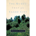 The Kudzu That Ate Yazoo City