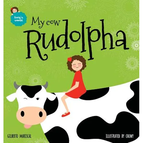 My cow Rudolpha: An illustrated book for kids about pets