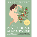 The Natural Menopause Method: A Nutritional Guide to Perimenopause and Beyond
