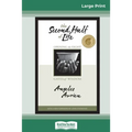 The Second Half of Life: Opening the Eight Gates of Wisdom (16pt Large Print Edition)