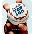 Baseball's Top 100: The Game's Greatest Records