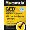 GED Study Guide 2026-2027 All Subjects - 3 Full-Length Practice Tests, 300+ Online Video Tutorials, GED Prep Book Secrets: [Certified Content Alignmen