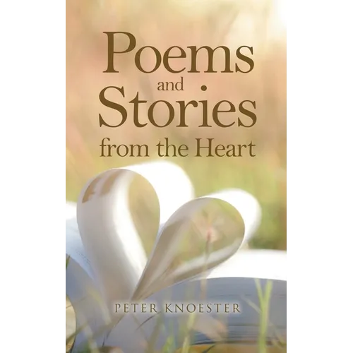 Poems and Stories From the Heart