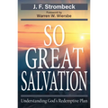 So Great Salvation: Understanding God's Redemptive