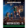Sports Illustrated the Boston Celtics at 75