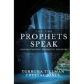 Let the Prophets Speak: Understanding Prophetic Ministry