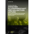 Zwischen Alleinherrschaft Und Kollektiver Leitung: Der Intendantenberuf in Der Weimarer Republik Am Beispiel Der Bayerischen Staatstheater