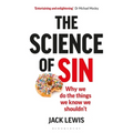 The Science of Sin: Why We Do the Things We Know We Shouldn't
