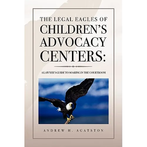 The Legal Eagles of Children's Advocacy Centers