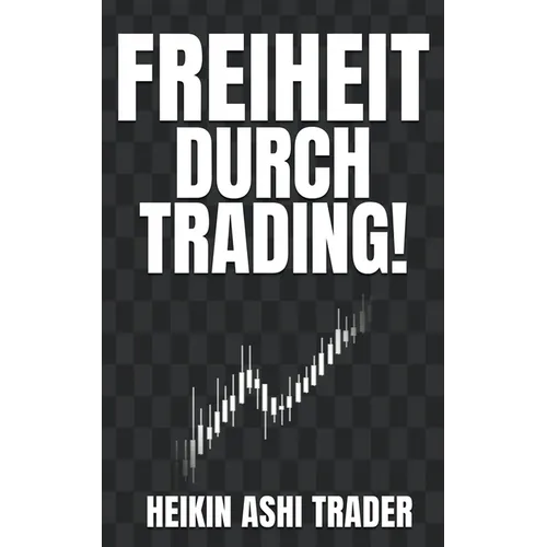 Freiheit durch Trading!