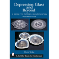 Depression Glass and Beyond: A Guide to Pattern Identification