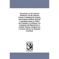Introduction to the National Arithmetic, On the inductive System; Combining the Analytic and Synthetic Methods With the Cancelling System; in Which th