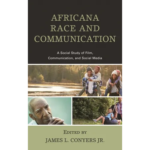 Africana Race and Communication: A Social Study of Film, Communication, and Social Media