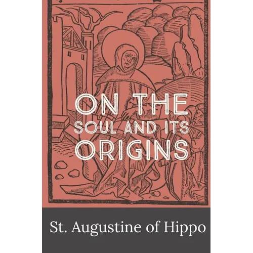 On the Soul and its Origins