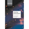 Devising Performance: A Critical History