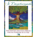 Se Transformado: Descubriendo Soluciones Biblicas Para los Problemas de la Vidas