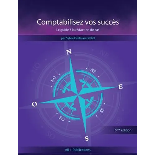 Comptabilisez vos succès: Le guide à la rédaction de cas