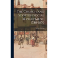 The Church and Scottish Social Development, 1780-1870