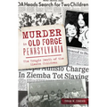 Murder in Old Forge, Pennsylvania: The Tragic Death of the Ziemba Children