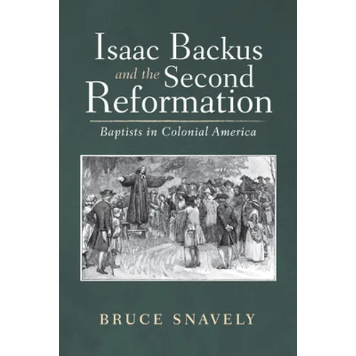 Isaac Backus and the Second Reformation