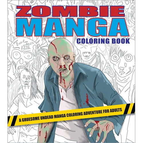 Zombie Manga Coloring Book: A Gruesome Undead Manga Coloring Adventure for Adults