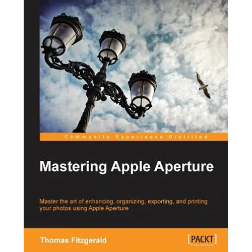 Mastering Apple Aperture 3.X