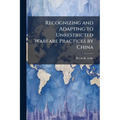 Recognizing and Adapting to Unrestricted Warfare Practices by China